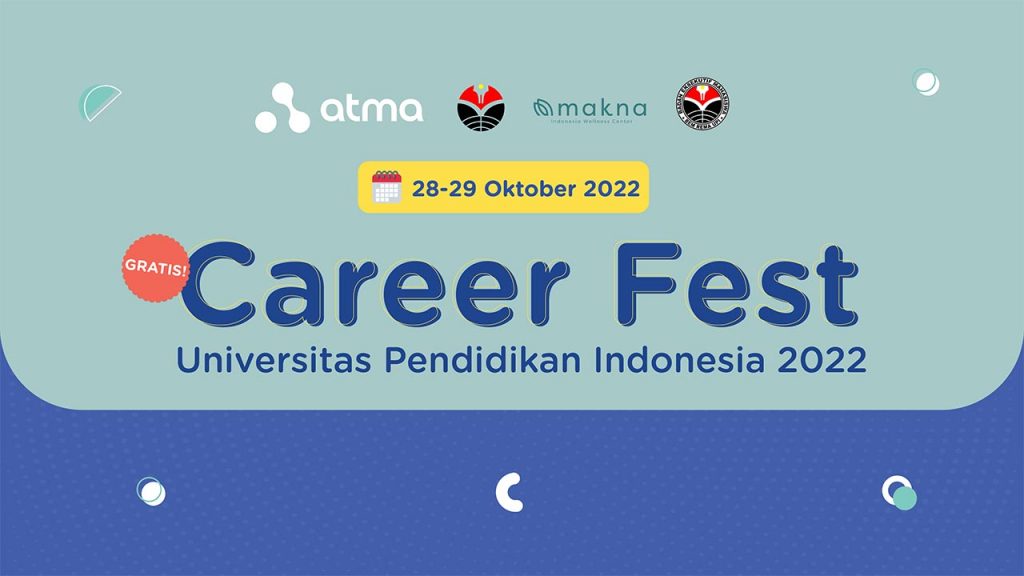 kolaborasi atma dan universitas pendidikan indonesia dalam career fest upi 2022